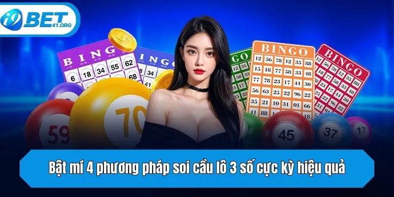 Bật mí 4 phương pháp soi cầu lô 3 số cực kỳ hiệu quả