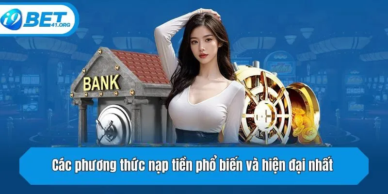 Các phương thức nộp tiền phổ biến và hiện đại nhất