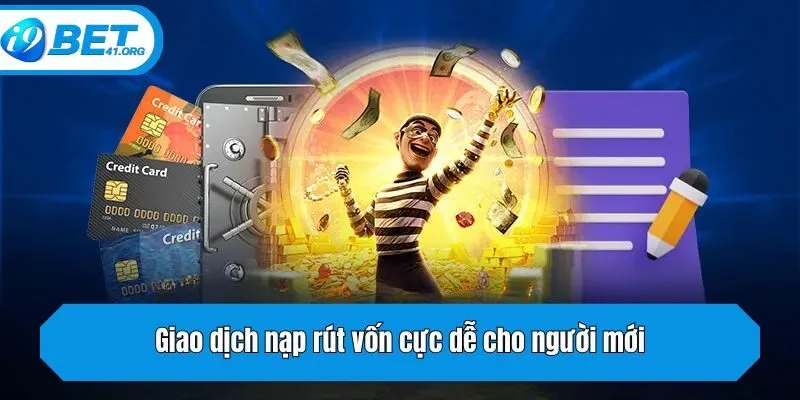 Giao dịch nạp rút vốn cực dễ cho người mới