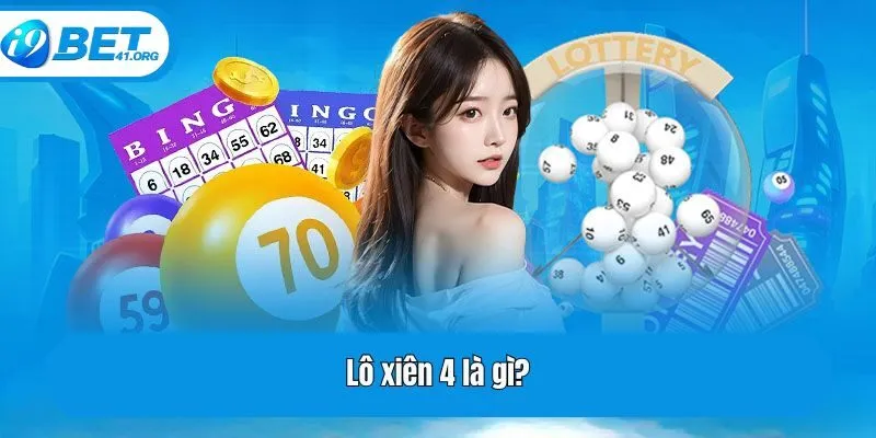 Lô xiên 4 là gì?