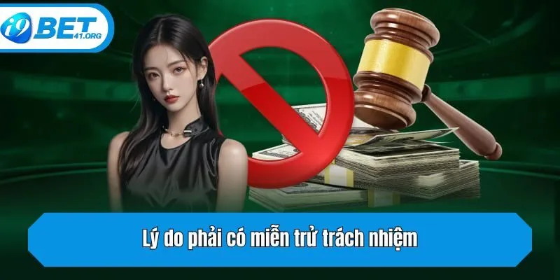 Lý do phải có miễn trử trách nhiệm
