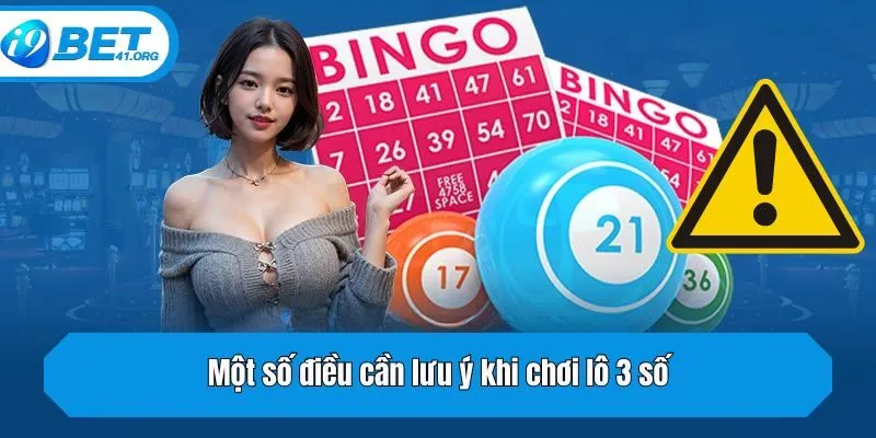 Một số điều cần lưu ý khi chơi lô 3 càng