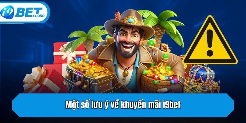 Một số lưu ý về khuyến mãi i9bet