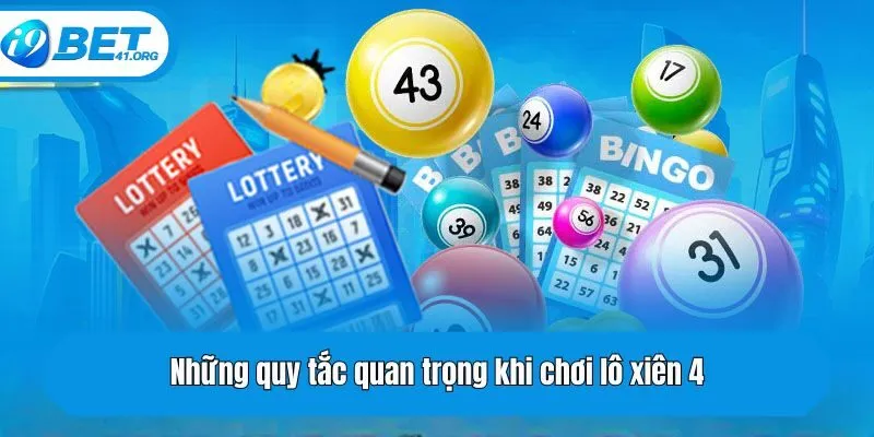 Những quy tắc quan trọng khi chơi lô xiên 4